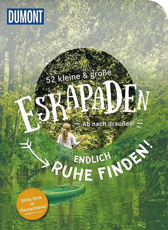 52 kleine & große Eskapaden in Deutschland – Kraft tanken und Ruhe finden