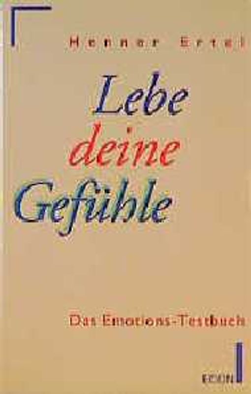 Lebe deine Gefühle. Das Emotions-Testbuch