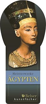 Belser Kunstfächer / Meisterwerke Ägypten. Die Kunst neu entdecken