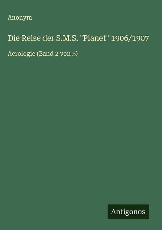 Die Reise der S.M.S. "Planet" 1906/1907