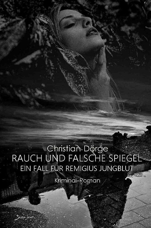 RAUCH UND FALSCHE SPIEGEL - EIN FALL FÜR REMIGIUS JUNGBLUT