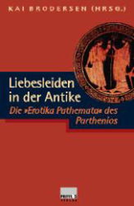 Liebesleiden in der Antike