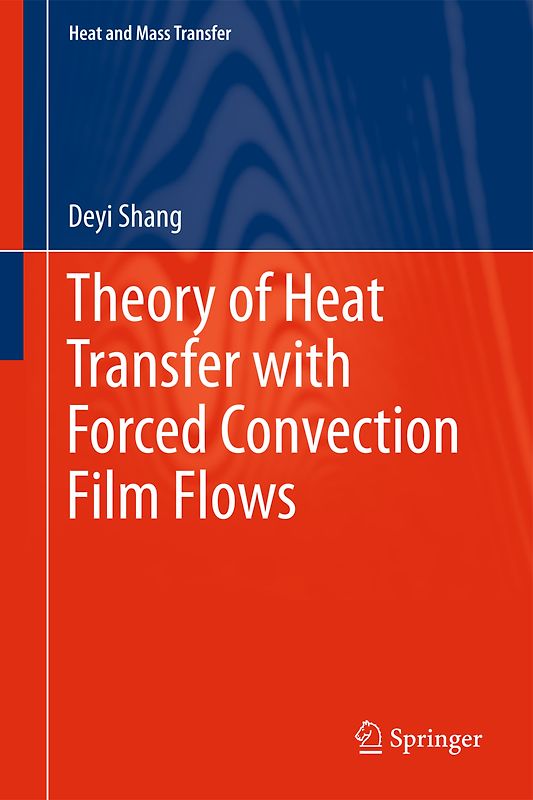Theory of Heat Transfer with Forced Convection Film Flows