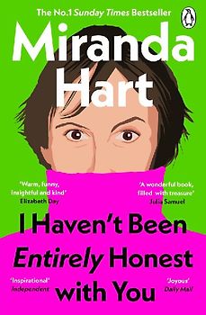 I Haven't Been Entirely Honest with You