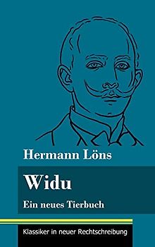 Widu: Ein neues Tierbuch (Band 131, Klassiker in neuer Rechtschreibung)