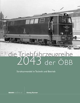 Die Triebfahrzeugreihe 2043 der ÖBB