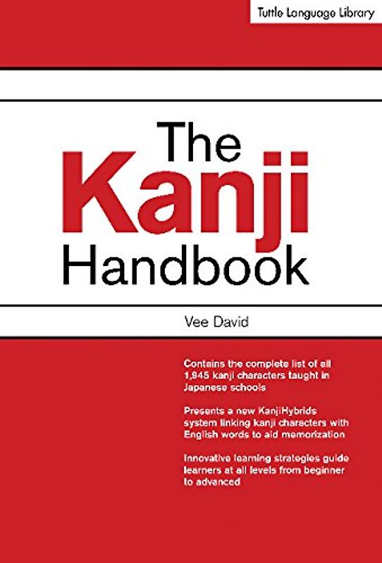 The Kanji Handbook: (jlpt All Levels) This Japanese Character Dictionary and Kanji Textbook Uses an Innovative and Effective System