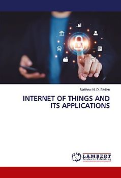 INTERNET OF THINGS AND ITS APPLICATIONS