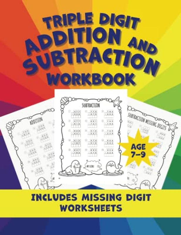 Triple Digit Addition and Subtraction Workbook: Math Practice Drills for Kids Grades 2-3