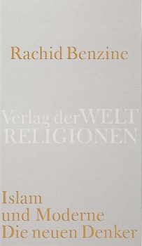 Islam und Moderne. Die neuen Denker