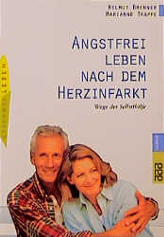 Angstfrei leben nach dem Herzinfarkt