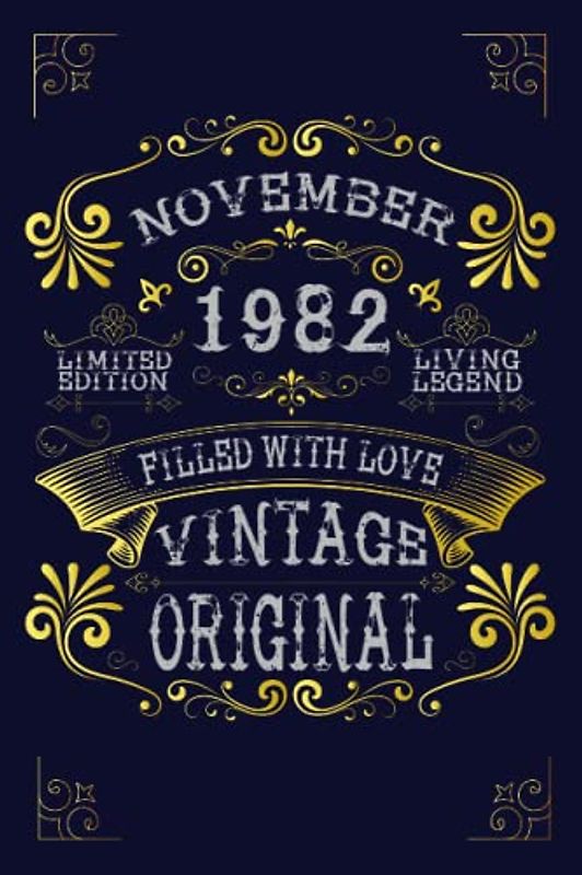 NOVEMBER 1982 Vintage: 40 th Birthday Journal,40 Years Old Gift idea For Men And Women Birthday Notebook, Vintage Classic Lined Journal 6x9 With 120 Pages