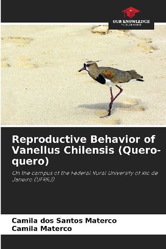 Reproductive Behavior of Vanellus Chilensis (Quero-quero)