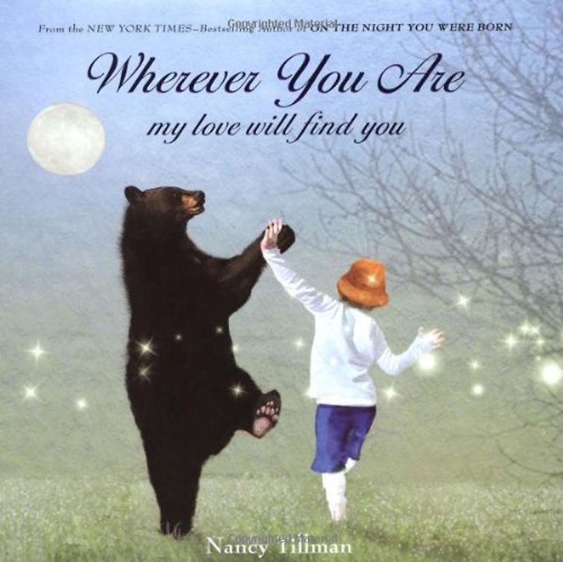 Wherever You Are, My Love Will Find You - Nancy Tillman