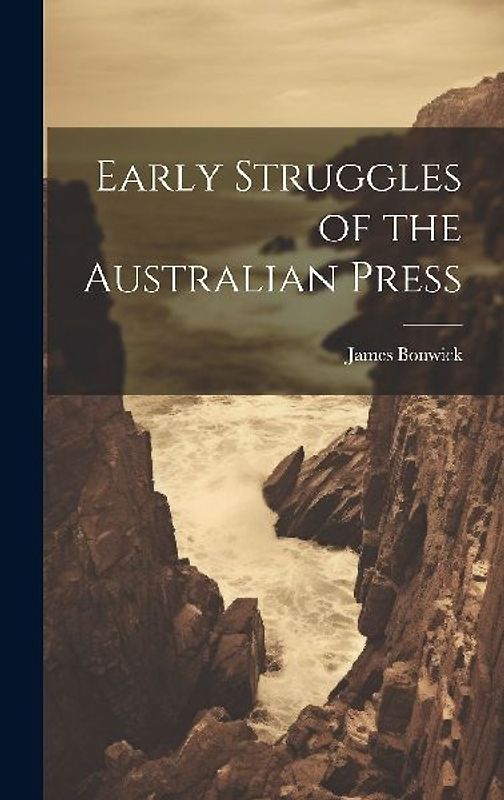 Early Struggles of the Australian Press
