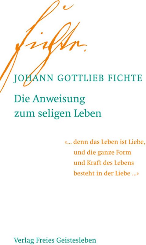 Die Anweisung zum seligen Leben