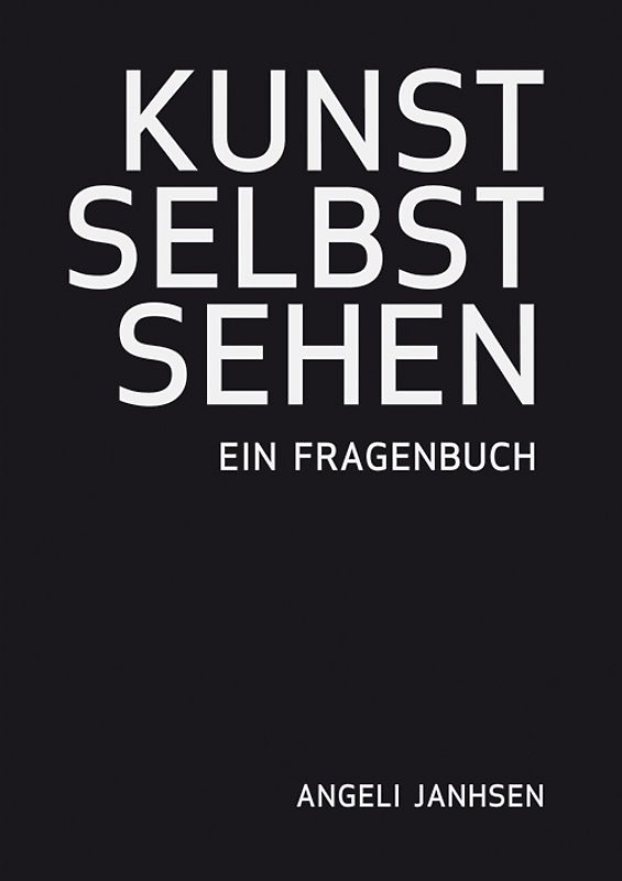 KUNST SELBST SEHEN – Ein Fragenbuch