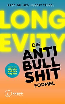 Longevity - Die Anti-Bullshit-Formel