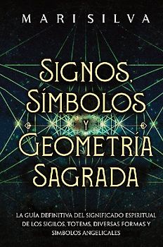 Signos, Símbolos y Geometría Sagrada