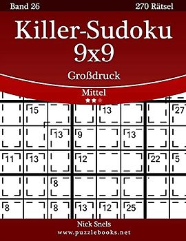 Killer-Sudoku 9x9 Großdruck - Mittel - Band 26 - 270 Rätsel