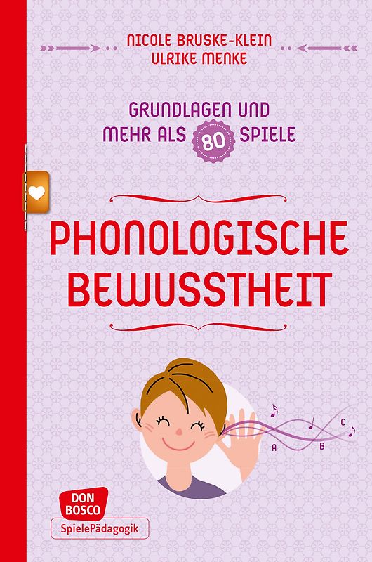 Phonologische Bewusstheit - Grundlagen und mehr als 80 Spiele