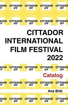 Cittador International Film Festival 2022: Catalog (Projector Edition, Band 1)