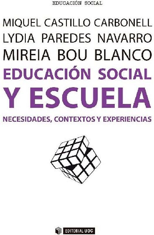 Educación social y escuela : necesidades, contextos y experiencias