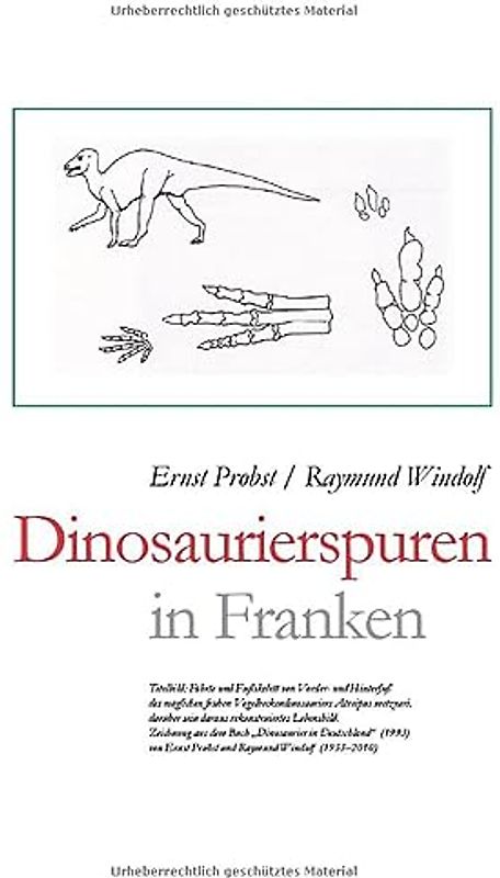 Dinosaurierspuren in Franken (Bücher von Ernst Probst über Paläontologie, Band 14)
