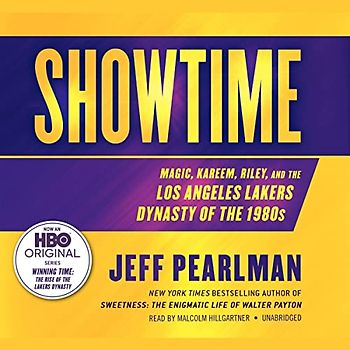 Showtime: Magic, Kareem, Riley, and the Los Angeles Lakers Dynasty of the 1980s