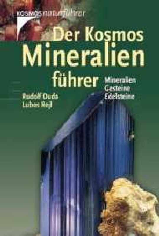 Der Kosmos Mineralienführer. Mineralien, Gesteine, Edelsteine