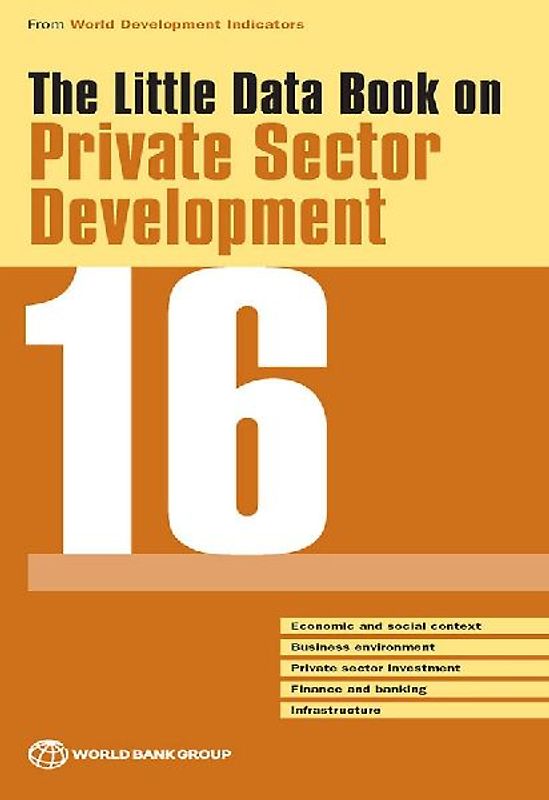 The Little Data Book on Private Sector Development 2016