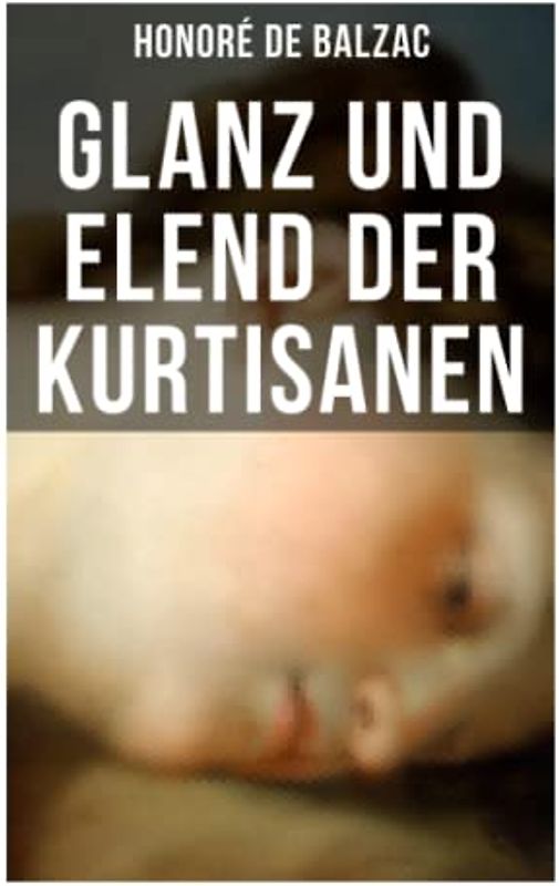 Glanz und Elend der Kurtisanen