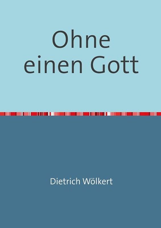 Ohne einen Gott