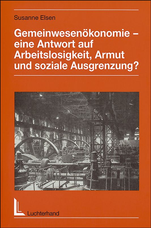 Gemeinwesenökonomie - eine Antwort auf Arbeitslosigkeit, Armut und soziale Ausgrenzung?