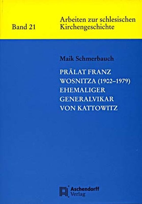 Prälat Franz Wosnitze (1902-1979) - ehemaliger Generalvikar von Kattowitz