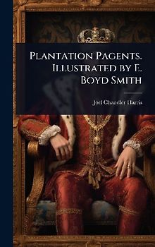 Plantation Pagents. Illustrated by E. Boyd Smith