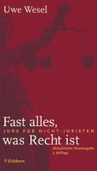 Fast alles, was Recht ist. Jura für Nicht-Juristen