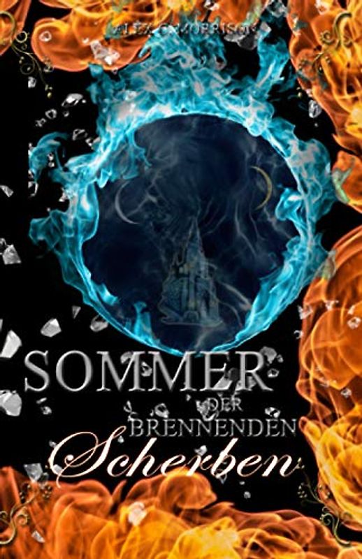 Sommer der brennenden Scherben: Die Jahreszeiten-Saga