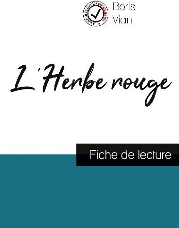 L'Herbe rouge de Boris Vian (fiche de lecture et analyse complète de l'oeuvre)