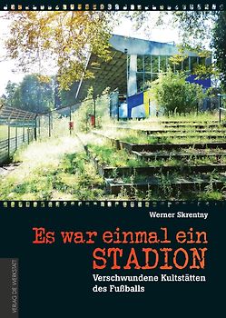 Es war einmal ein Stadion …