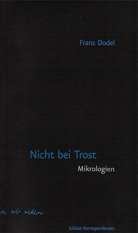 Nicht bei Trost. Mikrologien