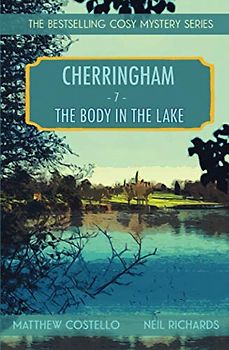 The Body in the Lake: A Cosy Mystery: A Cherringham Cosy Mystery