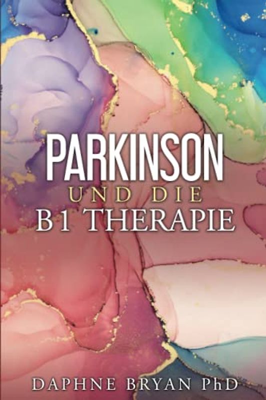 Parkinson und die B1 Therapie