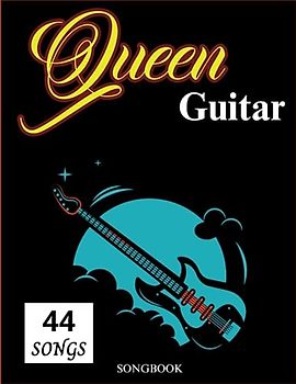 44 Queen Guitar SongBook: A Collection Songs for Guitar Chords/Lyrics