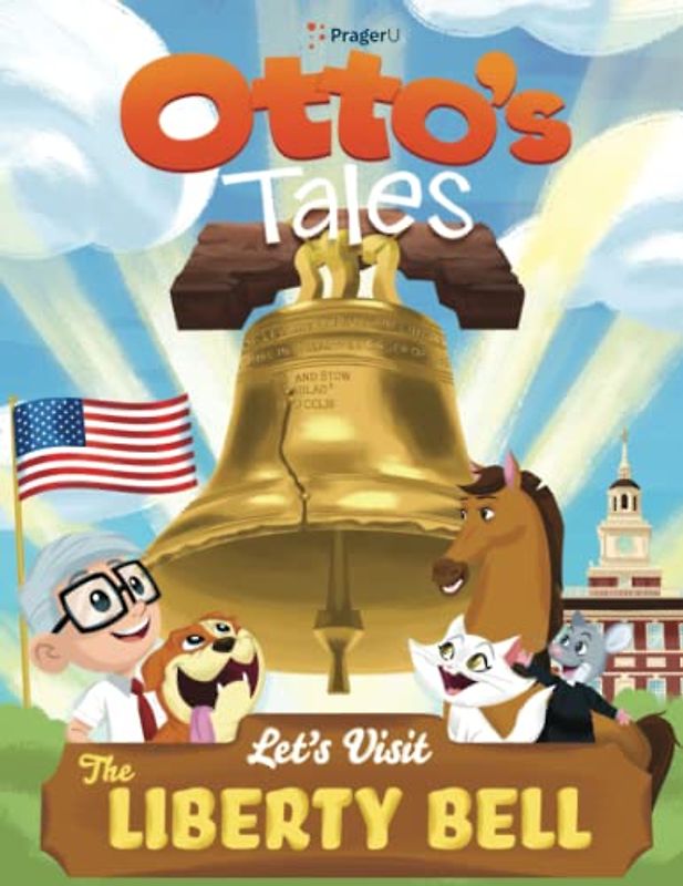 Otto's Tales: Let's Visit the Liberty Bell
