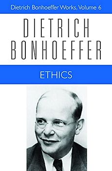 Ethics (Dietrich Bonhoeffer Works)