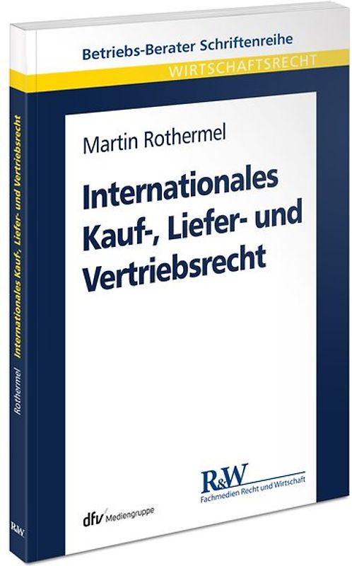 Internationales Kauf-, Liefer- und Vertriebsrecht