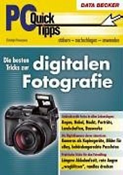 PCQuick Tipps. Die besten Tricks zur digitalen Fotografie.