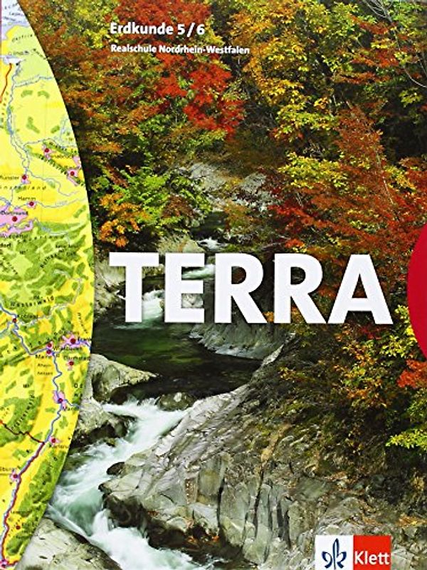 TERRA Erdkunde 5/6. Ausgabe Nordrhein-Westfalen Realschule