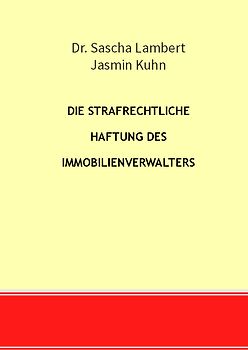 Die strafrechtliche Haftung des Immobilienverwalters